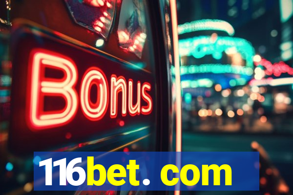 116bet. com